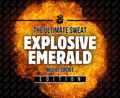 Explosive Emeralds